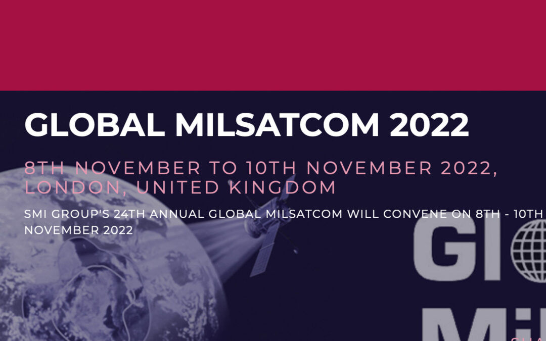 Global Milsatcom, London – 08/11/22 – 10/11/22