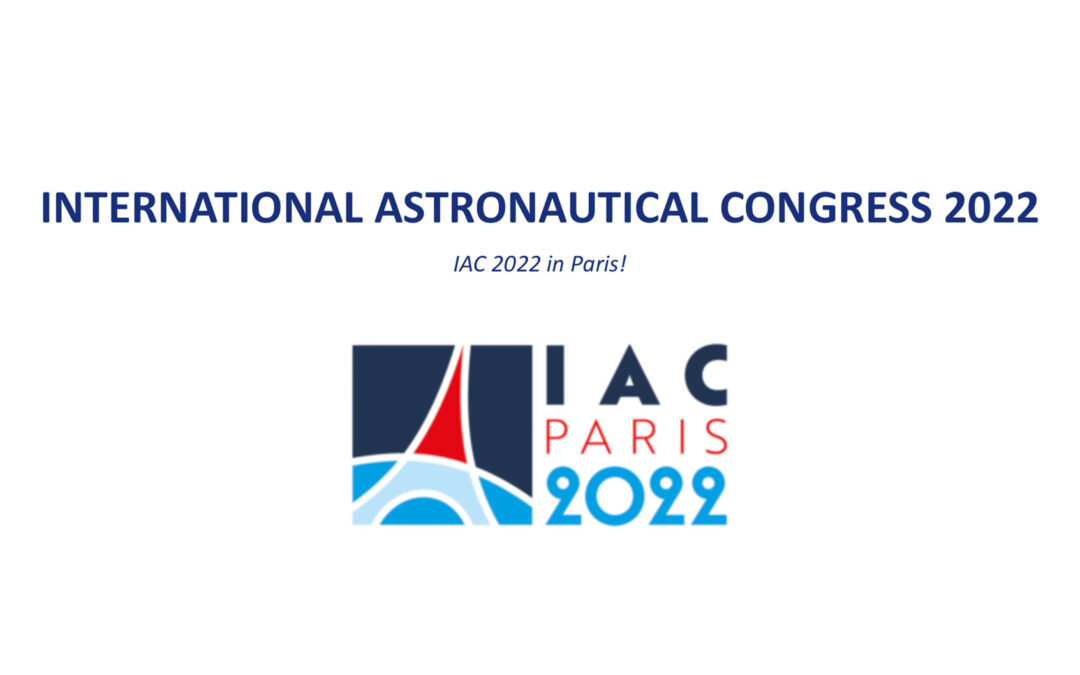 International Astronautical Congress, Paris – 18/09/22 – 22/09/22