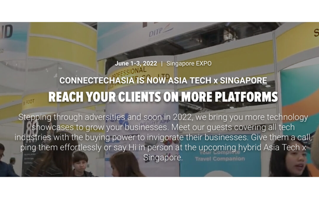 ConnecTechAsia, Singapore 01/06/22 – 03/06/22